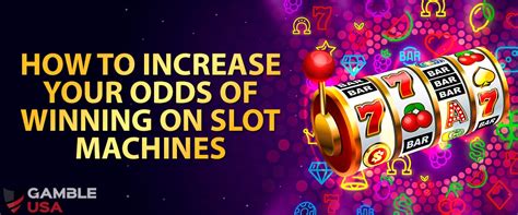 Can You Increase Your Odds Of Winning On Slot .